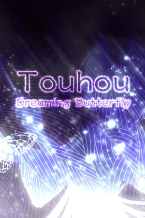 Touhou: Dreaming Butterfly | 东方蝶梦志