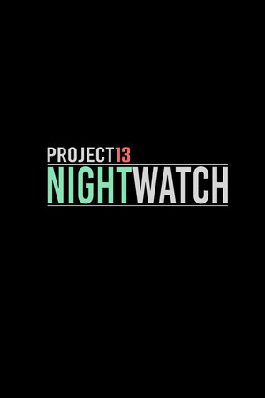 Project13: Nightwatch