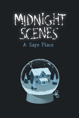 Midnight Scenes: A Safe Place