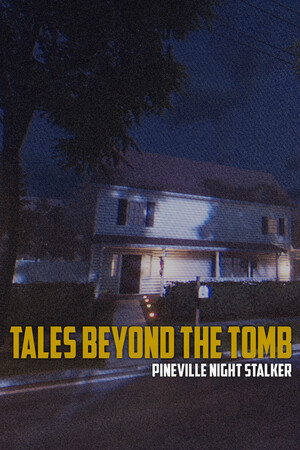 Tales Beyond The Tomb - Pineville Night Stalker