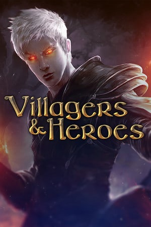 Villagers and Heroes