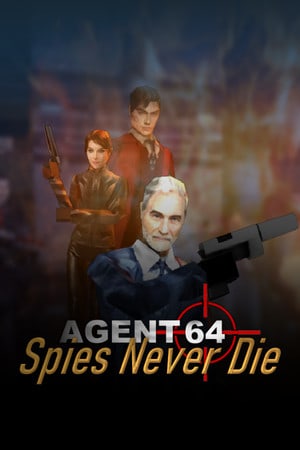 Agent 64: Spies Never Die