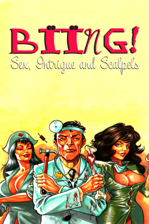 Biing!: Sex, Intrigue and Scalpels