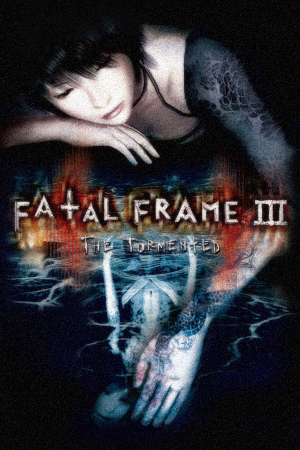 Fatal Frame 3: The Tormented