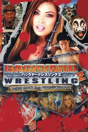 Backyard Wrestling 2: There Goes the Neighborhood