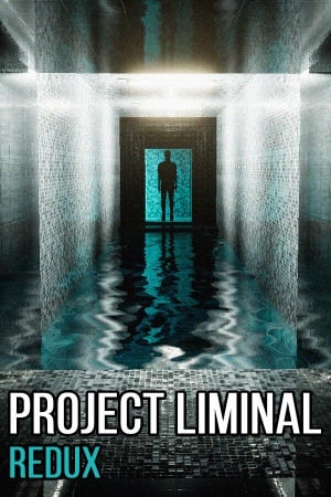 Project Liminal Redux