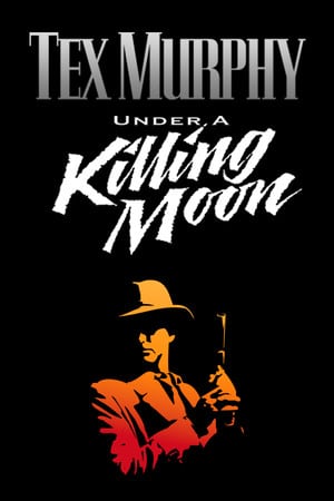 Tex Murphy: Under a Killing Moon