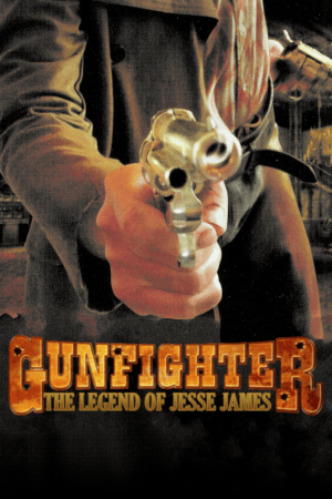 Gunfighter: The Legend of Jesse James