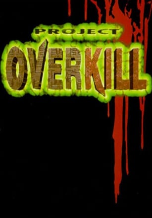 Project Overkill