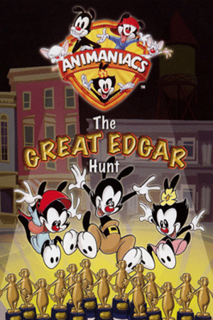 Animaniacs The Great Edgar Hunt