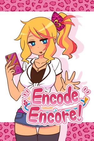 Encode Encore!