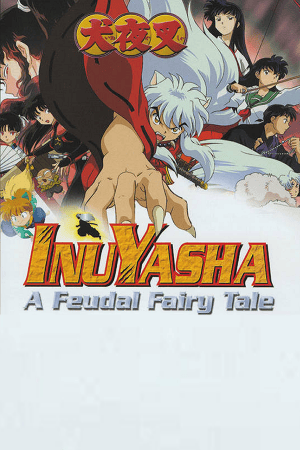 Inuyasha: A Feudal Fairy Tale