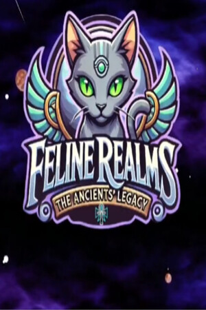 Game: Feline Realms - The Ancients' Legacy