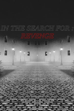 In The Search For: Revenge