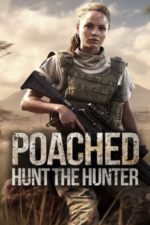 Poached : Hunt The Hunter