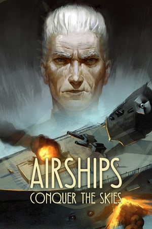 Airships: Conquer the Skies